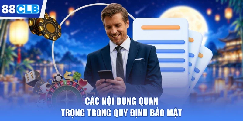 Các nội dung quan trọng trong quy định bảo mật