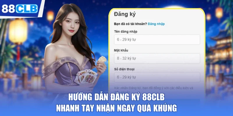 Hướng Dẫn Đăng Ký 88CLB - Nhanh Tay Nhận Ngay Quà Khủng